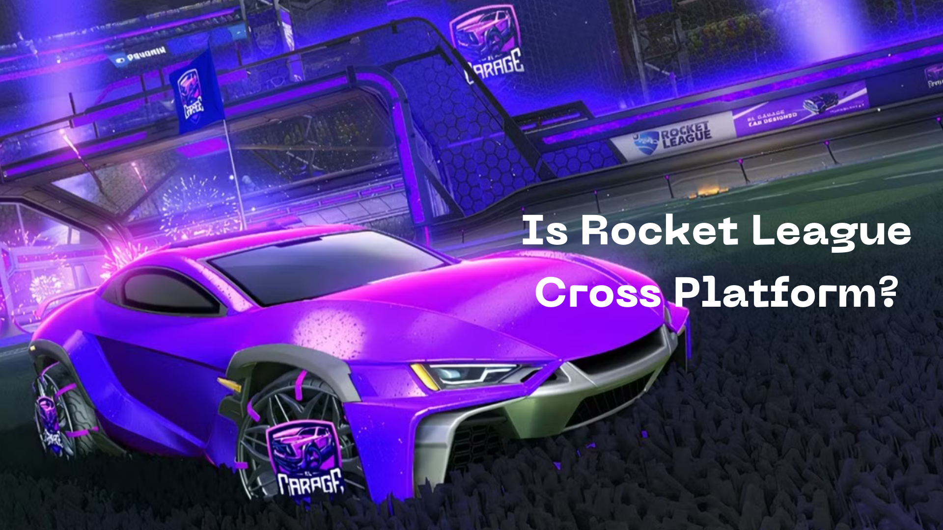 Is Rocket League Cross Platform